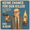 Keine Chance für den Killer: Die Kommissar-Horst-Müller-Songs